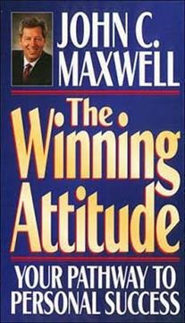 The Winning Attitude Book by John C. Maxwell